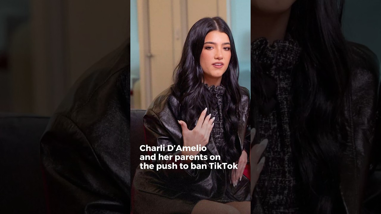 Charli D’Amelio and Her Parents on the Push to Ban TikTok