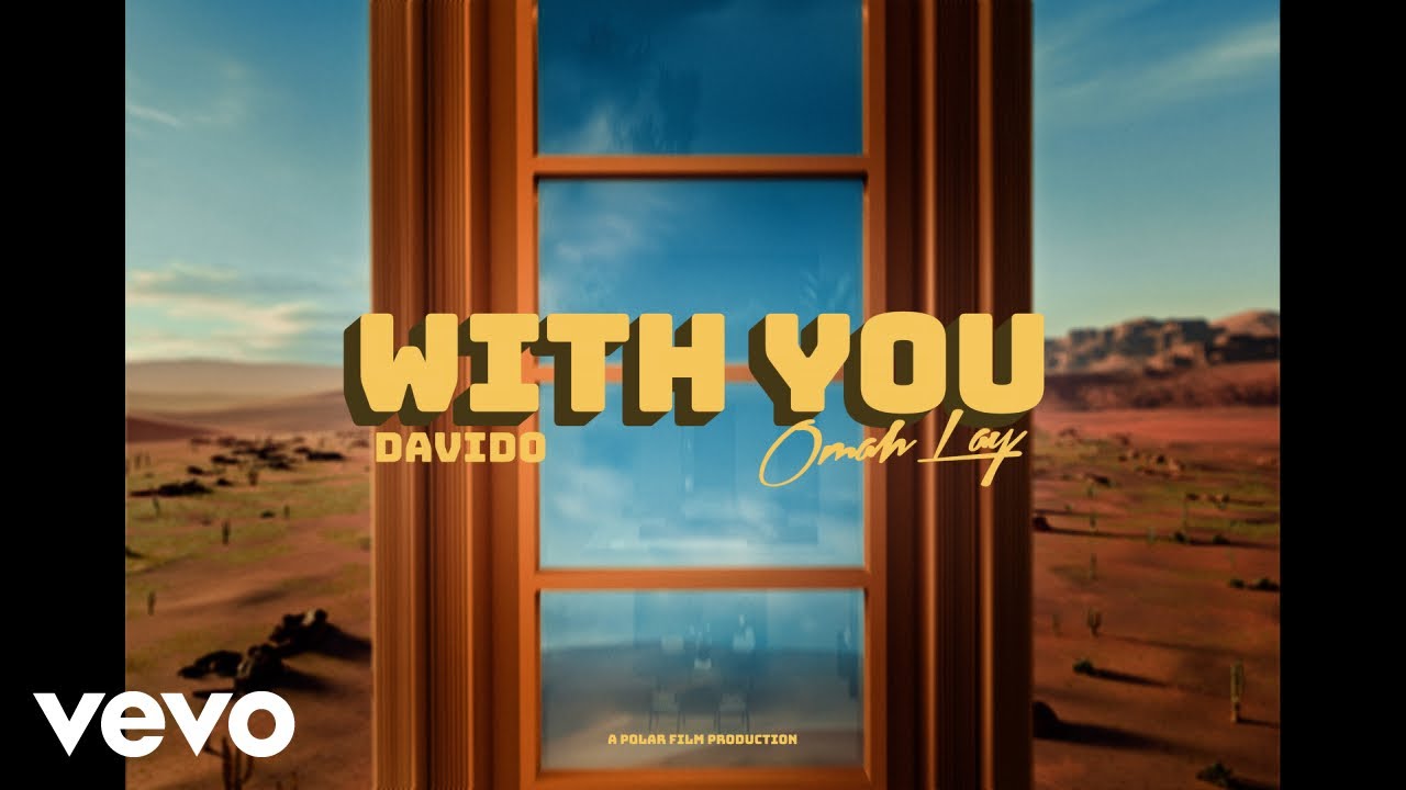 Davido – With You (Official Video) ft. Omah Lay