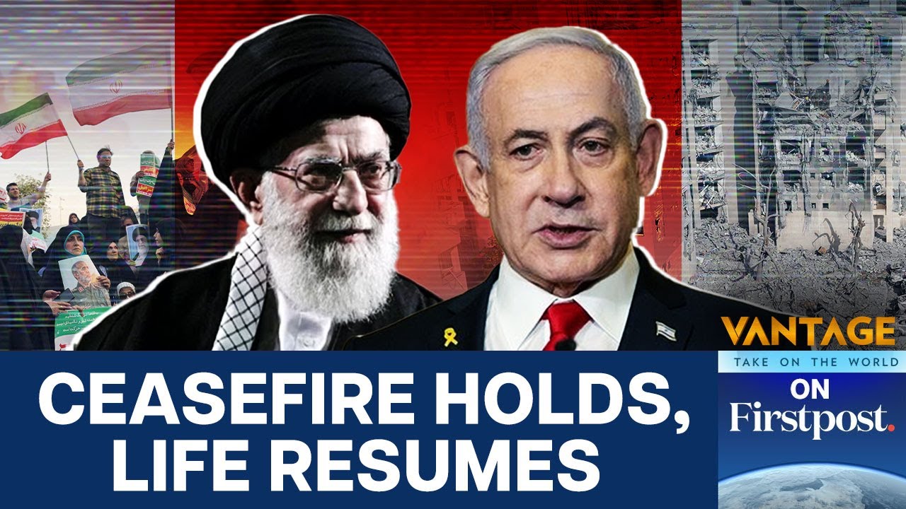 Life in Israel and Iran After Ceasefire Agreed | Vantage on Firstpost | N18G