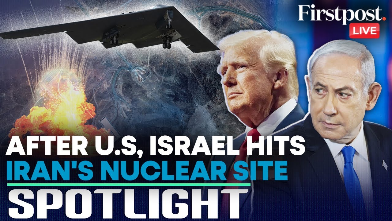 LIVE: Israel-Iran War Moves To The “Heart Of Tehran” After US Strikes On Nuke Sites |Spotlight |N18G