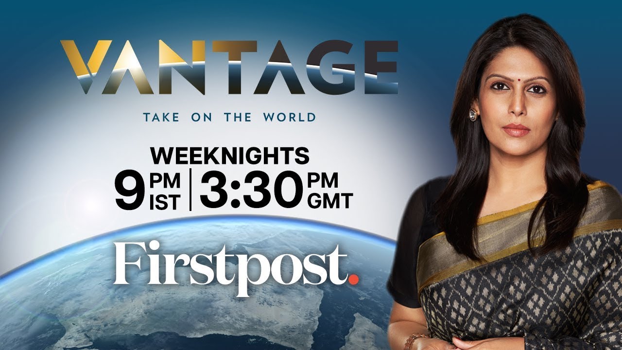 LIVE | Vantage with Palki Sharma: Your New Destination for Global News with an Indian Perspective