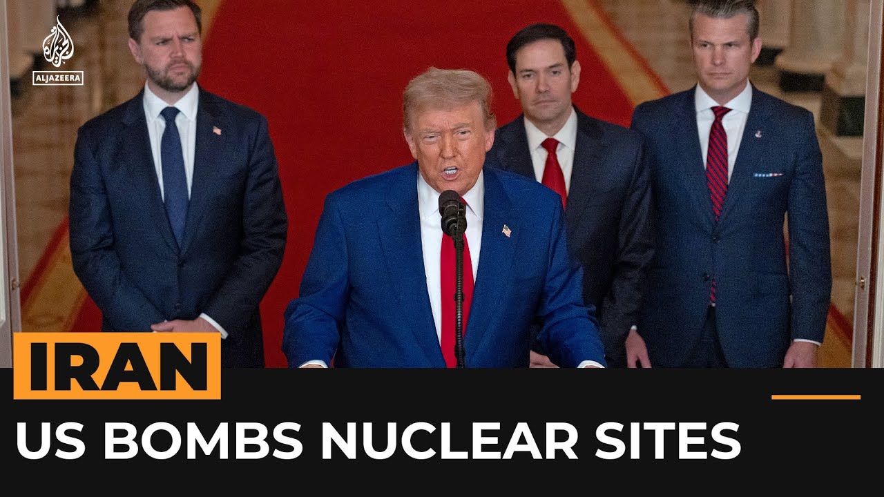 US bombs Iran: What we know about US strikes on Iran’s nuclear facilities | Al Jazeera Newsfeed